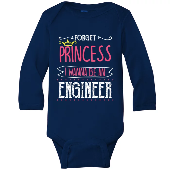 Forget Princess Future Engineer Engineering Major Funny Gift Baby Long Sleeve Bodysuit