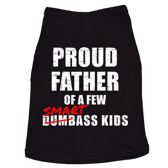 Funny Proud Father Of A Few Smart Ass Not Dumbass Doggie Tank