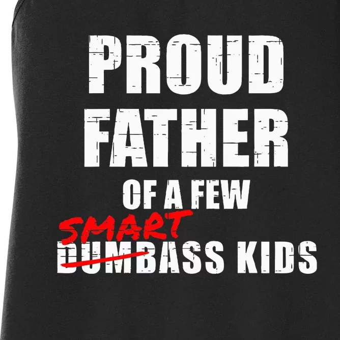 Funny Proud Father Of A Few Smart Ass Not Dumbass Women's Racerback Tank