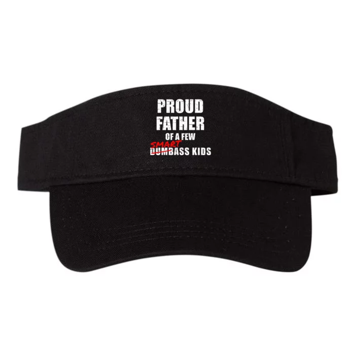 Funny Proud Father Of A Few Smart Ass Not Dumbass Valucap Bio-Washed Visor