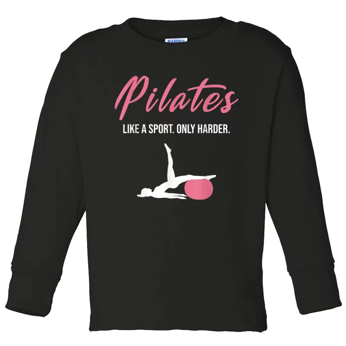 Funny Pilates For Pilates Lovers Coaches & Trainers Toddler Long Sleeve Shirt