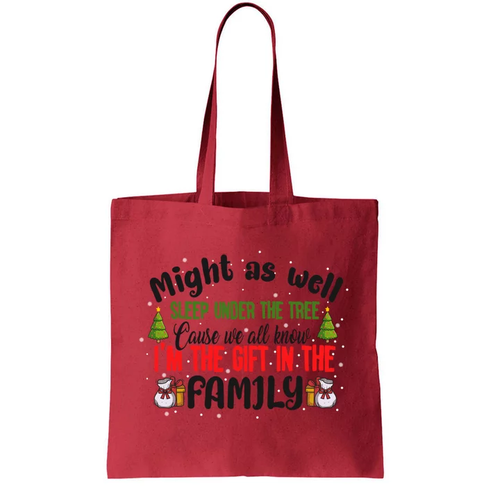 Favorite Person Funny Christmas I Am The Gift In The Family Tote Bag