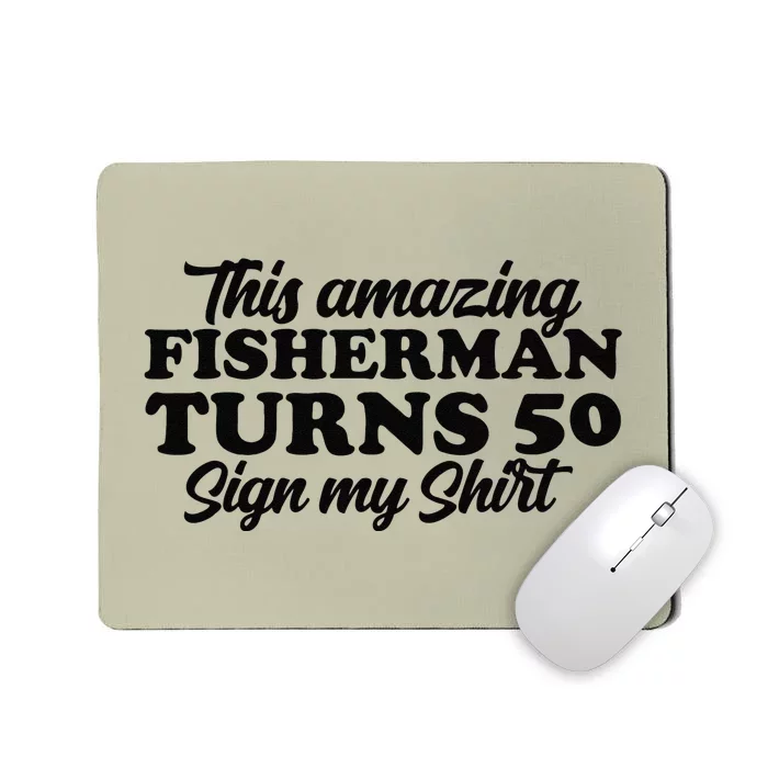 Fisherman Party Fishing Angler Fish 50th Birthday Mousepad