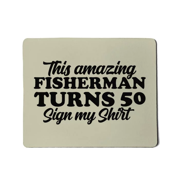 Fisherman Party Fishing Angler Fish 50th Birthday Mousepad