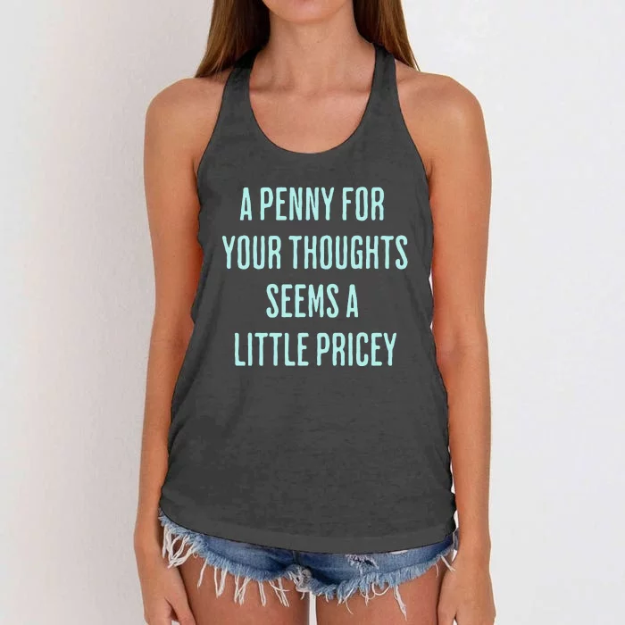 Funny Penny For Your Thoughts Sarcastic Joke Gift Women's Knotted Racerback Tank