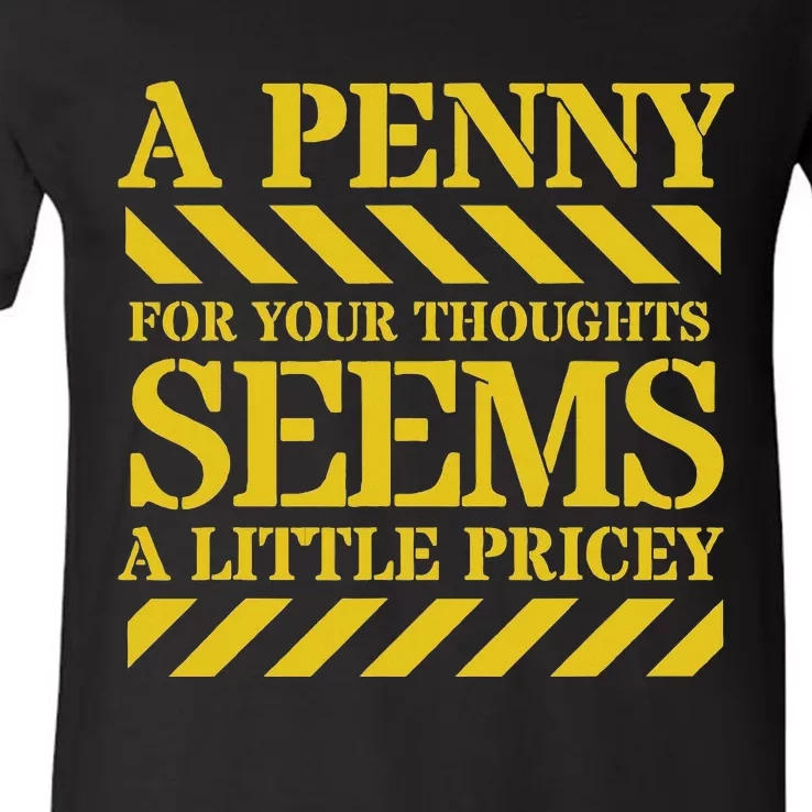 Funny Penny For Your Thoughts. Sarcastic Joke V-Neck T-Shirt