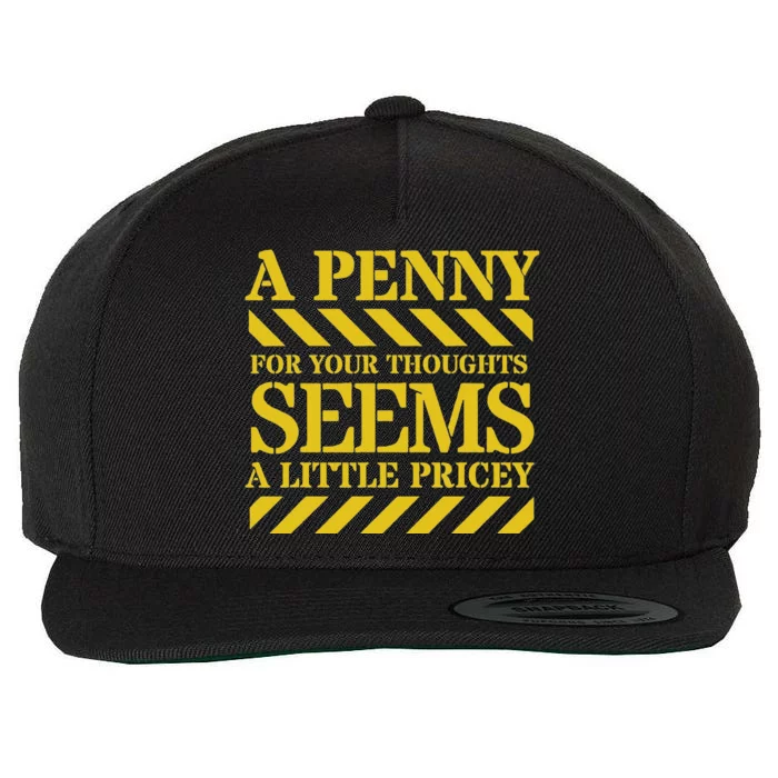 Funny Penny For Your Thoughts. Sarcastic Joke Wool Snapback Cap