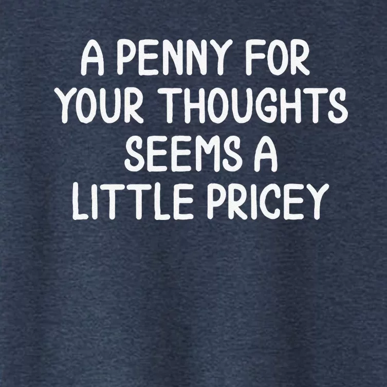 Funny Penny For Your Thoughts. Sarcastic Joke Women's Crop Top Tee