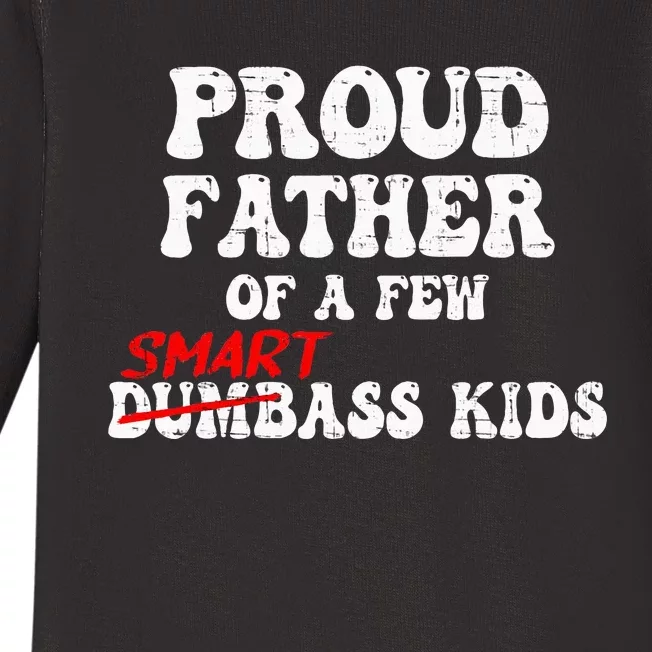 Funny Proud Father Of A Few Smart Ass Baby Long Sleeve Bodysuit