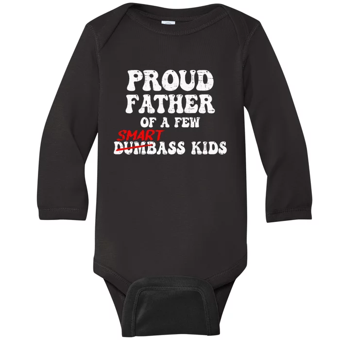 Funny Proud Father Of A Few Smart Ass Baby Long Sleeve Bodysuit