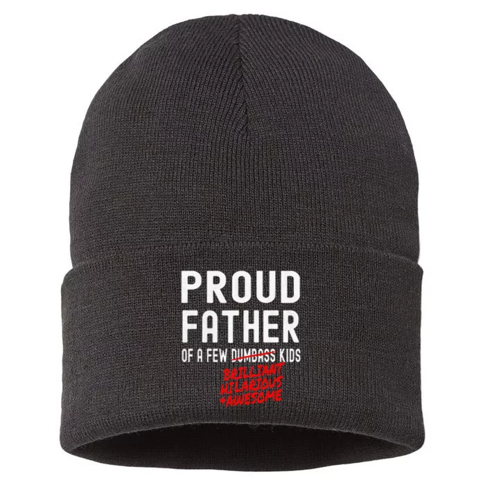 Funny Proud Father Of A Few Brilliant Hilarious Awesome Sustainable Knit Beanie