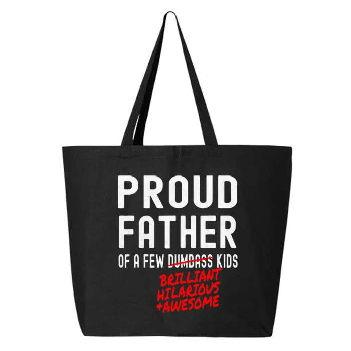 Funny Proud Father Of A Few Brilliant Hilarious Awesome 25L Jumbo Tote