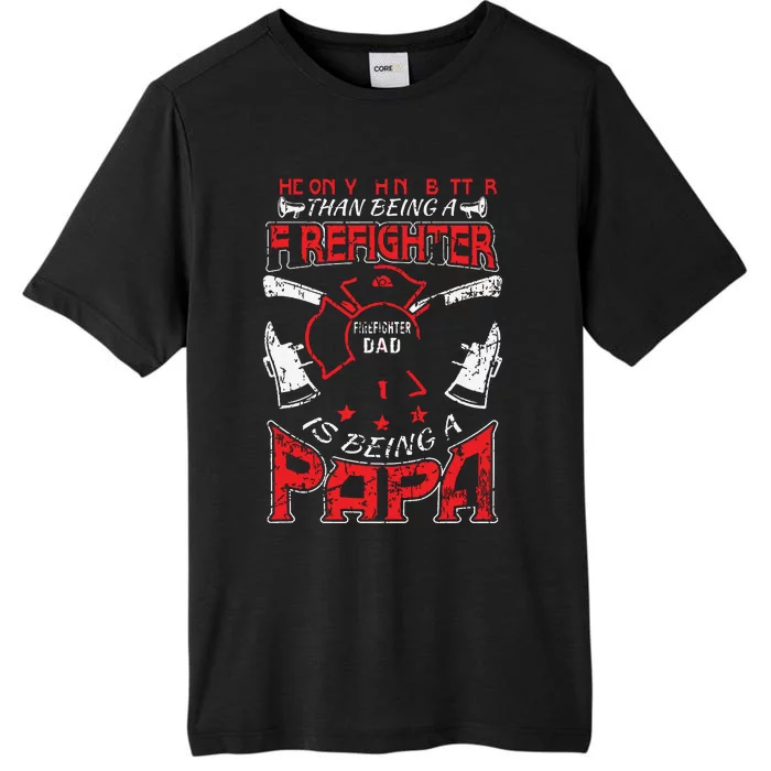 Firefighter Papa Fire Fighter Dad For Fathers Day Fireman ChromaSoft Performance T-Shirt