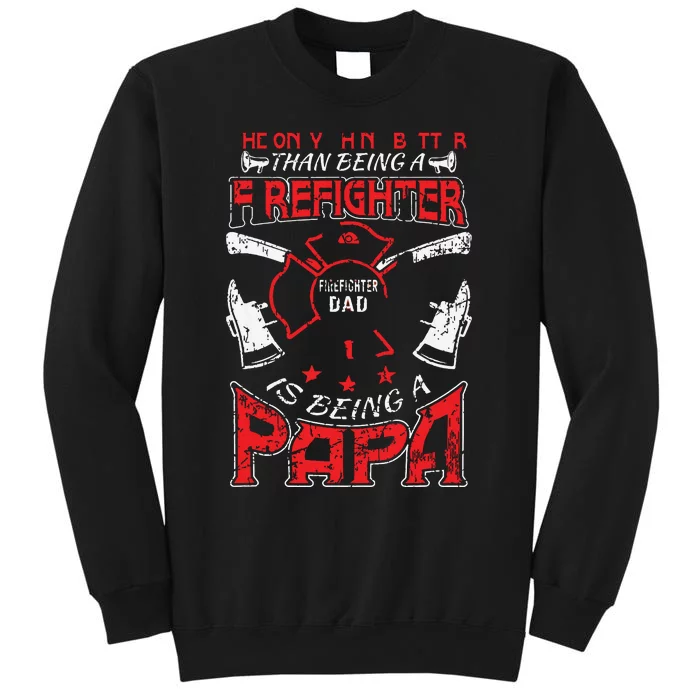 Firefighter Papa Fire Fighter Dad For Fathers Day Fireman Tall Sweatshirt