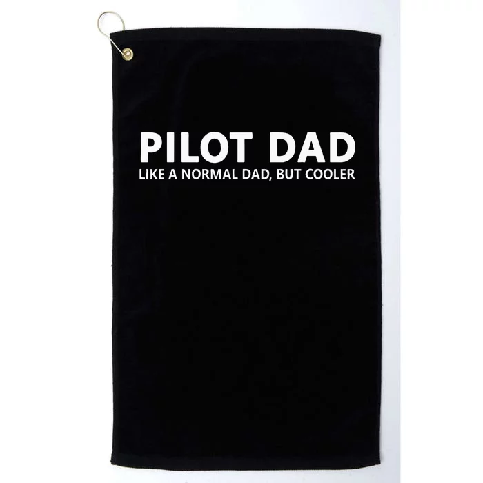 Funny Pilot Father Pilot Dad Platinum Collection Golf Towel