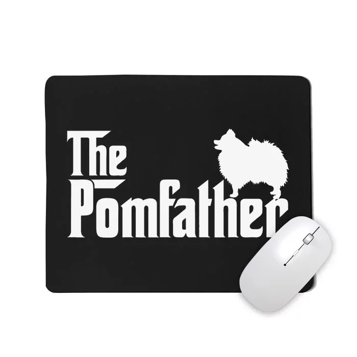 Funny Pomeranian Father Dad The Pom Father Dog Lover Mousepad