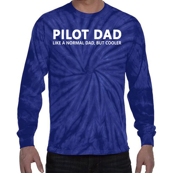 Funny Pilot Father Pilot Dad Tie-Dye Long Sleeve Shirt