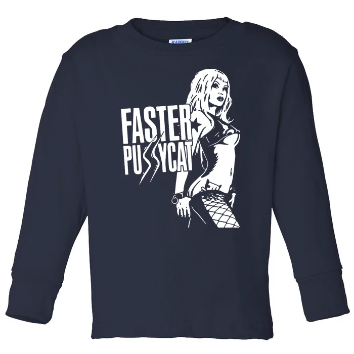 Faster Pussycat Toddler Long Sleeve Shirt