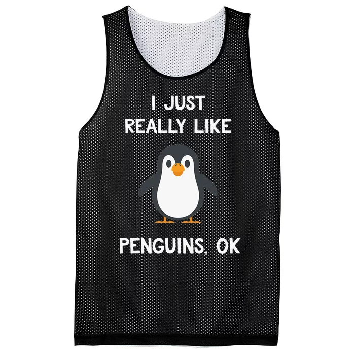 Funny Penguin Gift I Just Really Like Penguins OK Mesh Reversible Basketball Jersey Tank