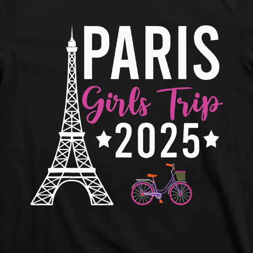 France Paris Girl Trip 2025 Summer Vacation Ladies Weekend T-Shirt