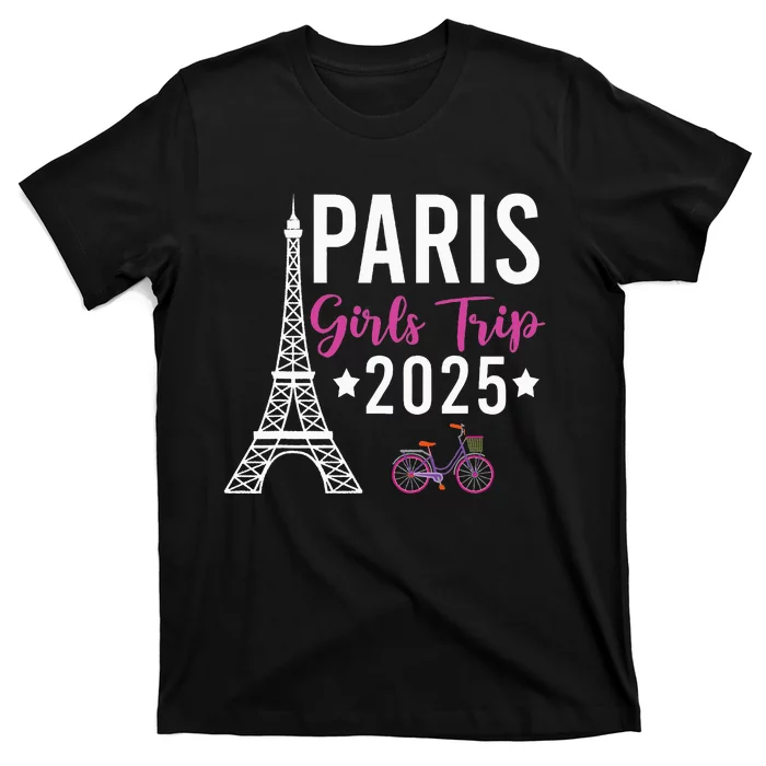 France Paris Girl Trip 2025 Summer Vacation Ladies Weekend T-Shirt