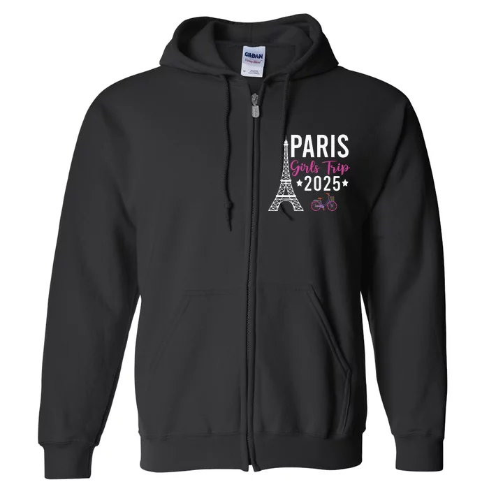 France Paris Girl Trip 2025 Summer Vacation Ladies Weekend Full Zip Hoodie