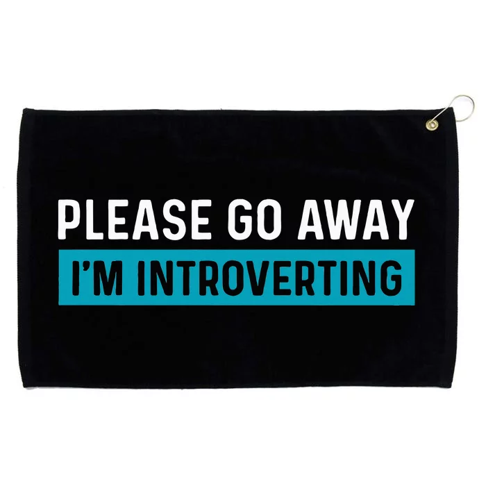 Funny Please Go Away IM Introverting Introversion Grommeted Golf Towel