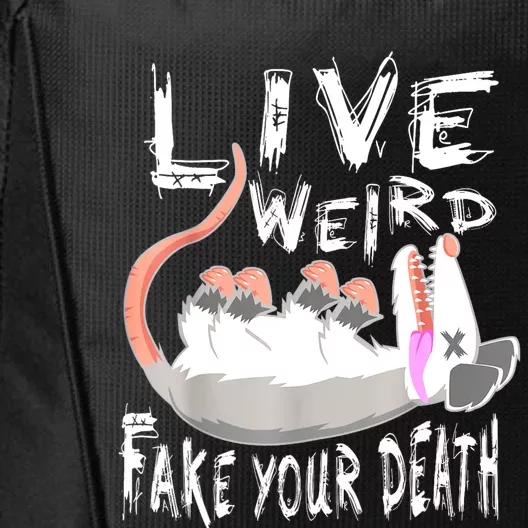 Funny Possum Gift Live Weird Fake Your Death Opossum City Backpack