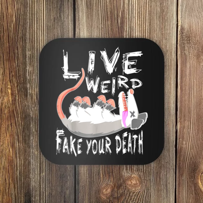 Funny Possum Gift Live Weird Fake Your Death Opossum Coaster