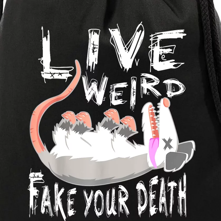 Funny Possum Gift Live Weird Fake Your Death Opossum Drawstring Bag