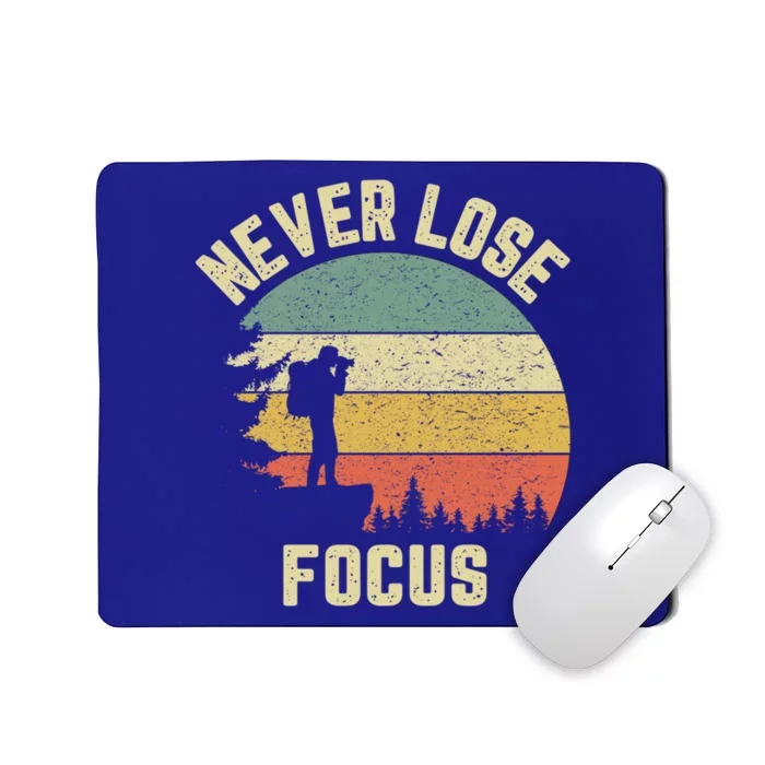 Funny Photographer Gift Camera Never Lose Focus Photography Gift Mousepad