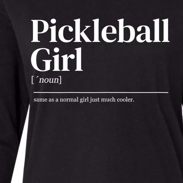 Funny Pickleball Girl Quote Definition Gift For Paddles Fan Womens Cotton Relaxed Long Sleeve T-Shirt