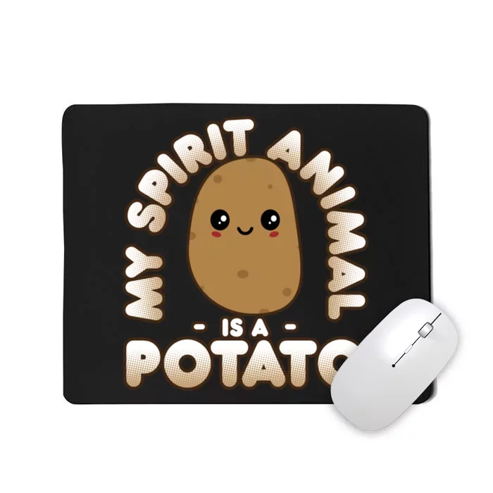 Funny Potato Gift Cute Kawaii My Spirit Animal Is A Potato Meaningful Gift Mousepad