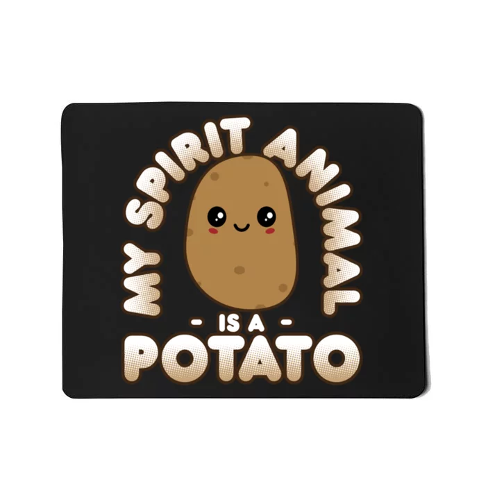 Funny Potato Gift Cute Kawaii My Spirit Animal Is A Potato Meaningful Gift Mousepad