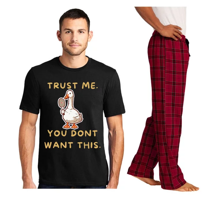 Funny Pickleball Goose Saying Trust Me. You Dont Want This Pajama Set