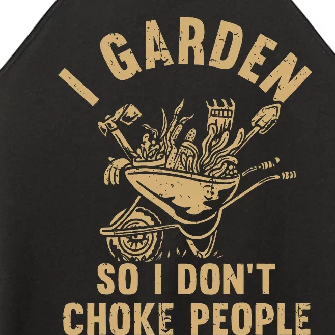 Funny Plant Gardening I Garden So I DonT Choke People Women’s Perfect Tri Rocker Tank