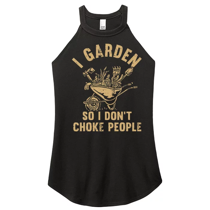 Funny Plant Gardening I Garden So I DonT Choke People Women’s Perfect Tri Rocker Tank