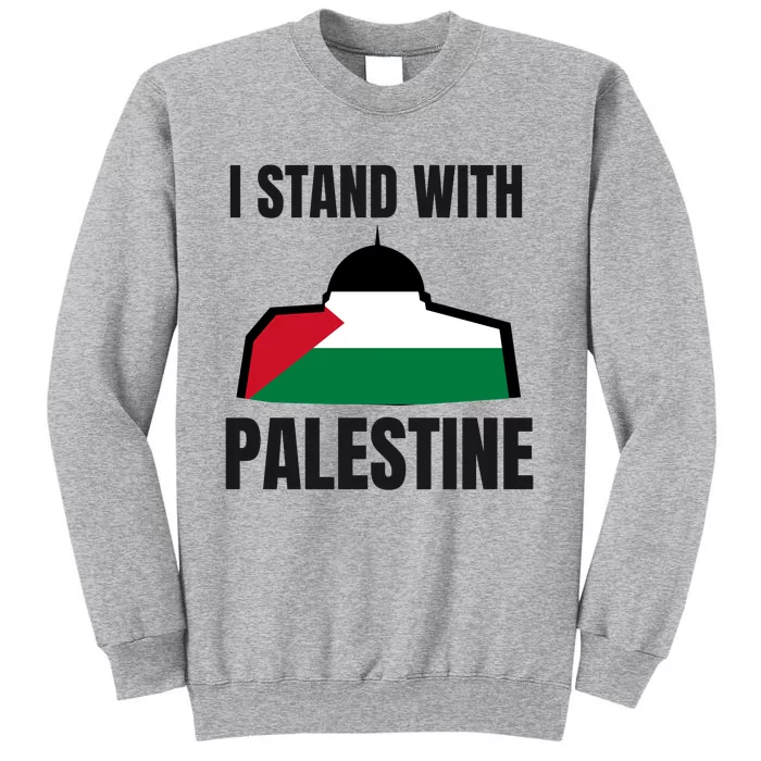 Free Palestine Gaza Flag I Stand With Palestine Freedom Tall Sweatshirt