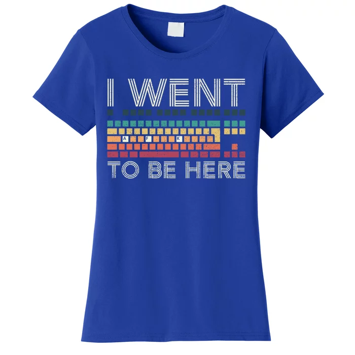 Funny Pc Gamer I Went Afk To Be Here Away From Keyboard Gift Women's T-Shirt