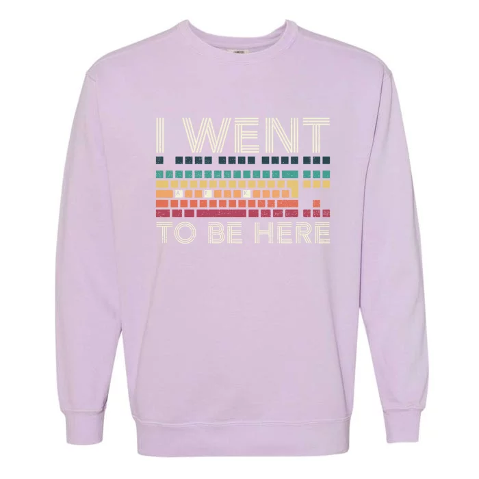 Funny Pc Gamer I Went Afk To Be Here Away From Keyboard Gift Garment-Dyed Sweatshirt