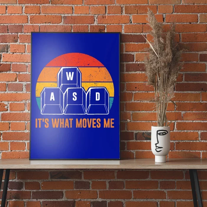 Funny Pc Gamer Computer Nerd Gift Wasd Its What Moves Me Meaningful Gift Poster