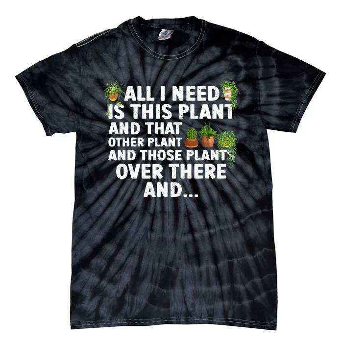 Funny Plant Gardening Garden Plant Lovers Tie-Dye T-Shirt