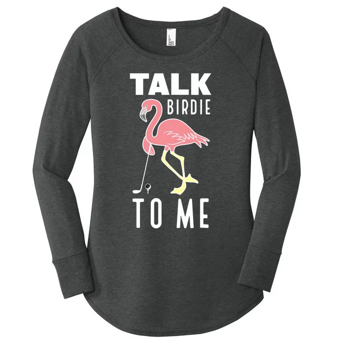 Flamingo Playing Golf Talk Birdie To Me Golfing Funny Golfer Women's Perfect Tri Tunic Long Sleeve Shirt