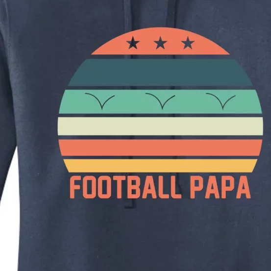 Football Papa Great Gift FatherS Day Funny Sports Game Day Gift Women's Pullover Hoodie