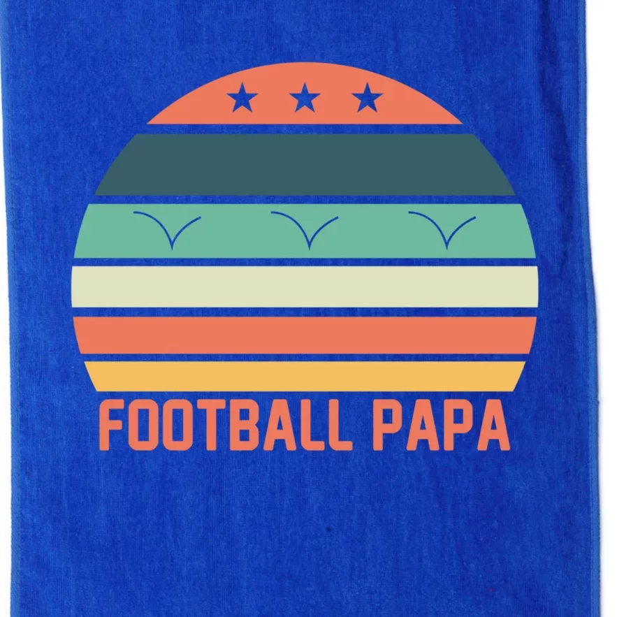 Football Papa Gift FatherS Day Funny Sports Game Day Cute Gift Platinum Collection Golf Towel