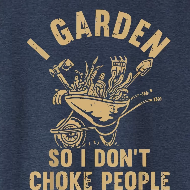 Funny Plant Gardening I Garden So I Dont Choke People Women's Crop Top Tee