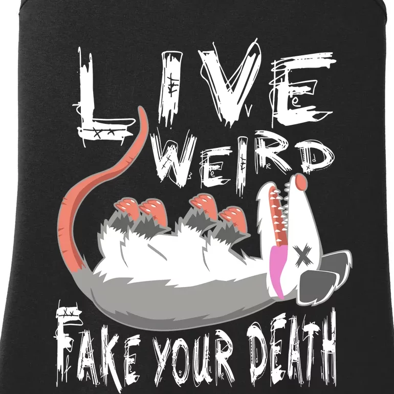 Funny Possum Gift Live Weird Fake Your Death Opossum Ladies Essential Tank