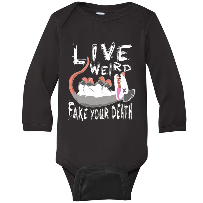 Funny Possum Gift Live Weird Fake Your Death Opossum Baby Long Sleeve Bodysuit