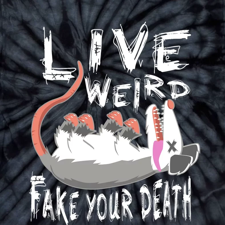 Funny Possum Gift Live Weird Fake Your Death Opossum Tie-Dye T-Shirt