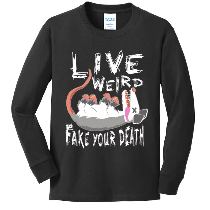 Funny Possum Gift Live Weird Fake Your Death Opossum Kids Long Sleeve Shirt